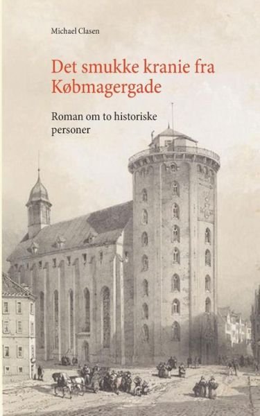 Cover for Michael Clasen · Det smukke kranie fra Købmagergade (Paperback Bog) [1. udgave] (2017)