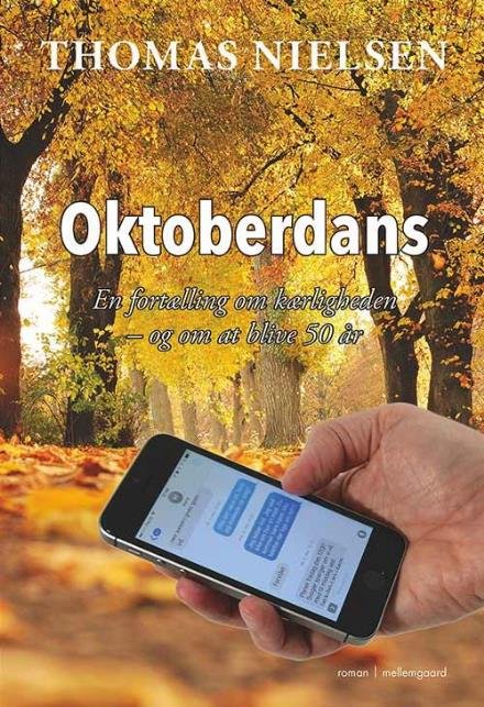 Oktoberdans - Thomas Nielsen - Books - Forlaget mellemgaard - 9788771903041 - January 31, 2017