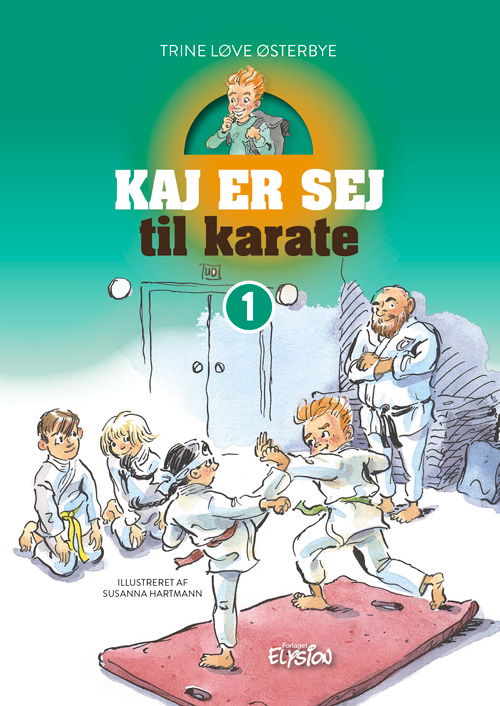 Cover for Trine Løve Østerbye · Kaj er sej: Kaj er sej til karate (Innbunden bok) [1. utgave] (2022)