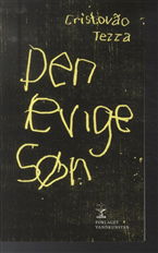 Den evige søn - Cristovão Tezza - Books - Forlaget Vandkunsten - 9788776953041 - August 28, 2014