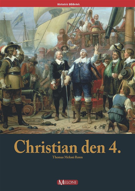 Cover for Thomas Meloni Rønn · Christian den 4 (Buch) (2001)