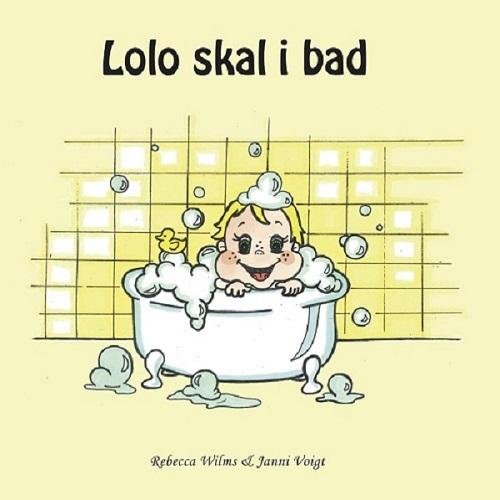 Cover for Rebecca Wilms · Lolo skal i bad. (Papbog) [1. udgave] (2015)