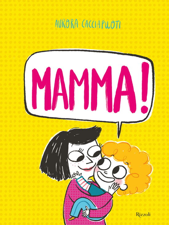 Cover for Aurora Cacciapuoti · Mamma! Ediz. A Colori (Book)