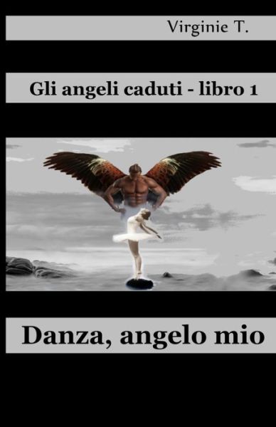 Cover for Virginie T · Danza, Angelo Mio (Paperback Book) (2020)