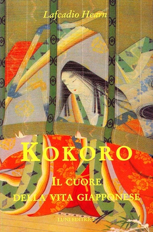 Cover for Lafcadio Hearn · Kokoro. Il Cuore Della Vita Giapponese (Book)