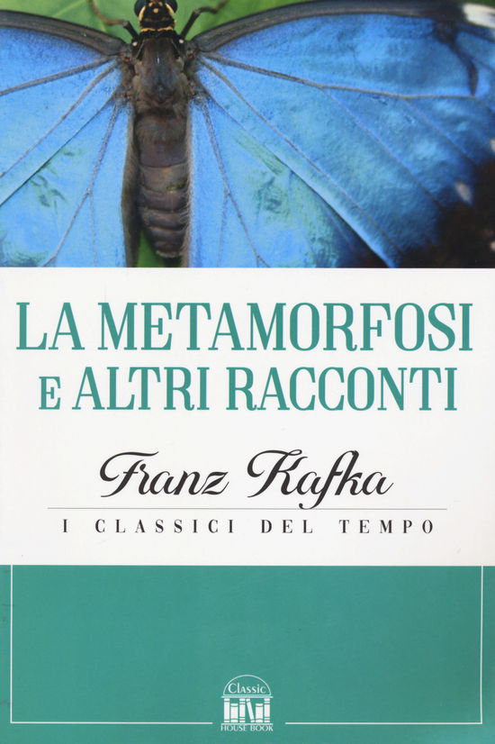 Cover for Franz Kafka · La Metamorfosi E Altri Racconti (Book)