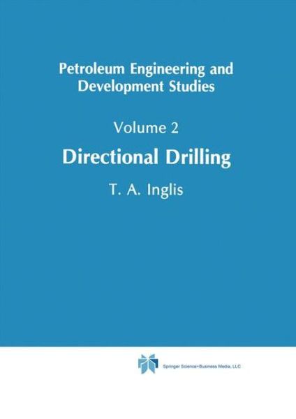 Cover for Tom Inglis · Directional Drilling - Petroleum Engineering and Development Studies (Paperback Book) [1st ed. Softcover of orig. ed. 1988 edition] (2010)