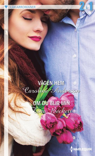 Cover for Tina Beckett · Läkarromaner: Vägen hem ; Om du blir min (Book) (2018)