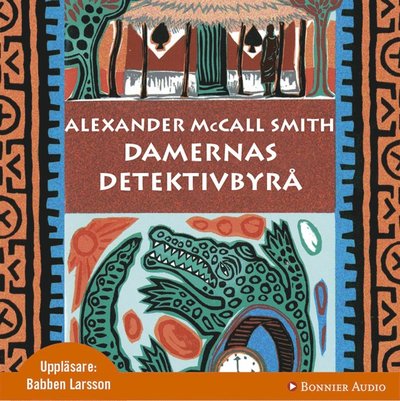 Damernas Detektivbyrå: Damernas detektivbyrå - Alexander McCall Smith - Audiobook - Bonnier Audio - 9789173489041 - 26 maja 2014