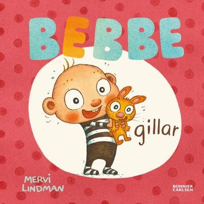 Cover for Mervi Lindman · Bebbe: Bebbe gillar (ePUB) (2020)