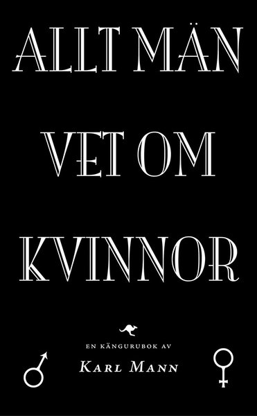 Cover for Mann, Karl (pseud.) · Allt män vet om kvinnor (Paperback Book) (2009)