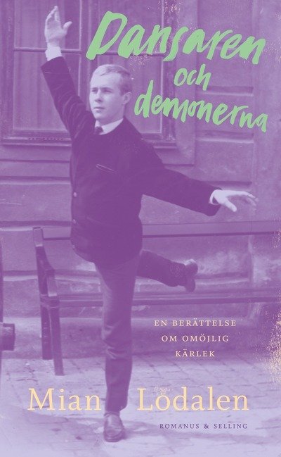Dansaren och demonerna : En berättelse om omöjlig kärlek - Mian Lodalen - Books - Romanus & Selling - 9789189051041 - September 12, 2024