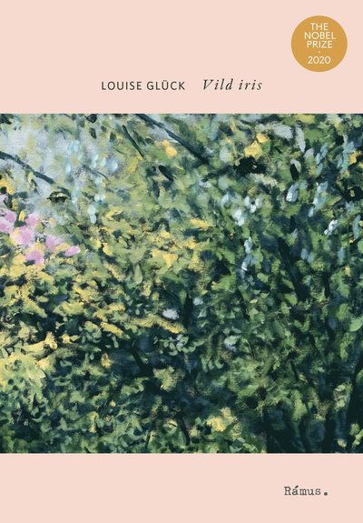 Cover for Louise Glück · Vild iris (Book) (2020)