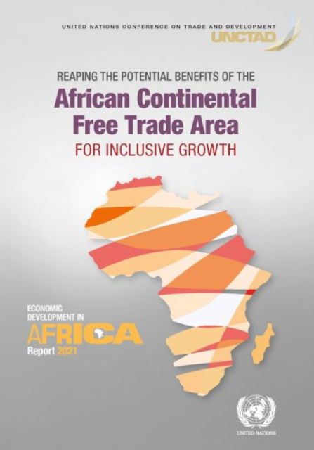 Cover for United Nations Conference on Trade and Development · Economic development in Africa report 2021: reaping the potential benefits of the African Continental Free Trade Area for inclusive growth (Paperback Book) (2022)