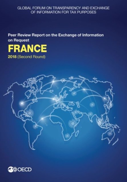 Cover for Global Forum on Transparency and Exchange of Information for Tax Purposes · France 2018 (second round) (Paperback Book) (2018)
