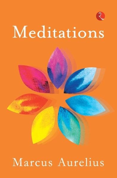 Meditations - Marcus Aurelius - Livros - Rupa & Co - 9789355201041 - 10 de novembro de 2021