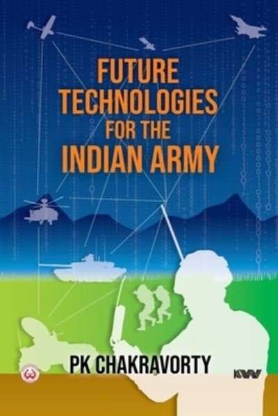 Cover for Pk Chakravorty · Future Technologies for the Indian Army (Pocketbok) (2022)