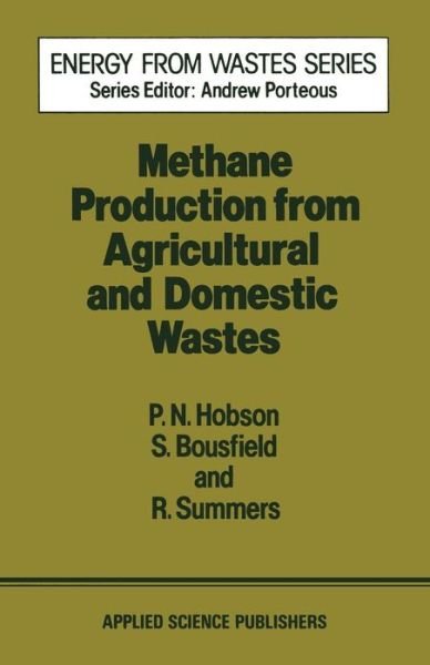 Hobson · Methane Production from Agricultural and Domestic Wastes - Energy from Wastes Series (Paperback Book) [Softcover reprint of the original 1st ed. 1981 edition] (2011)