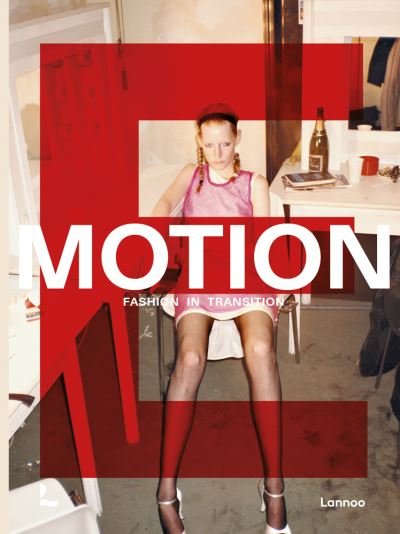 Emotion: Fashion in Transition - Kaat Debo - Books - Lannoo Publishers - 9789401476041 - September 17, 2021
