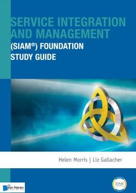 Cover for Helen Morris · Service Integration and Management (SIAM (R)) Foundation Study Guide (Paperback Book) (2017)