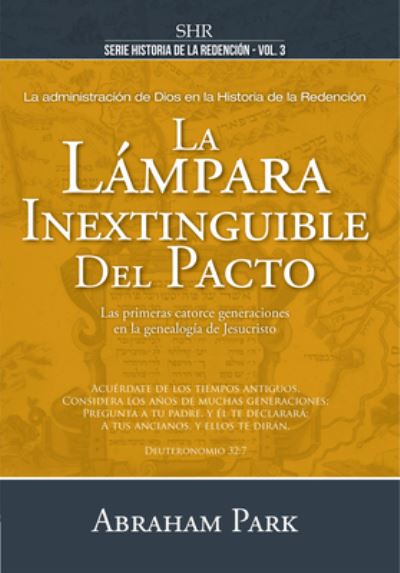 Cover for Abraham Park · La Lampara Inextinguible del Pacto Tomo 3 (Paperback Book) (2018)