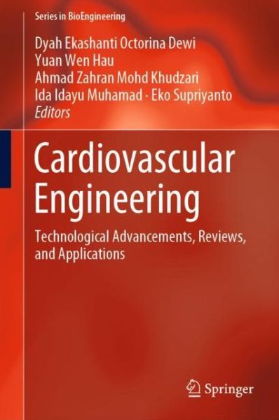 Cardiovascular Engineering: Technological Advancements, Reviews, and Applications - Series in BioEngineering - - Books - Springer Verlag, Singapore - 9789811084041 - September 2, 2019