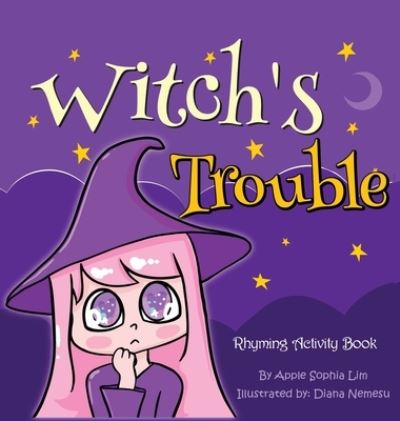 Cover for Apple Sophia Lim · Witch's Trouble (Hardcover Book) (2021)