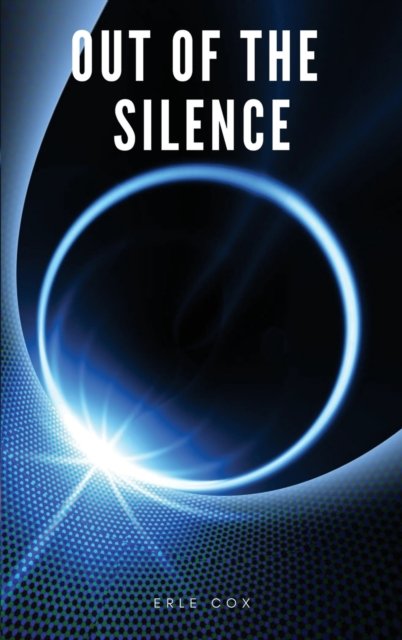Cover for Erle Cox · Out of the silence: Easy to Read Layout (Hardcover bog) [Large type / large print edition] (2022)