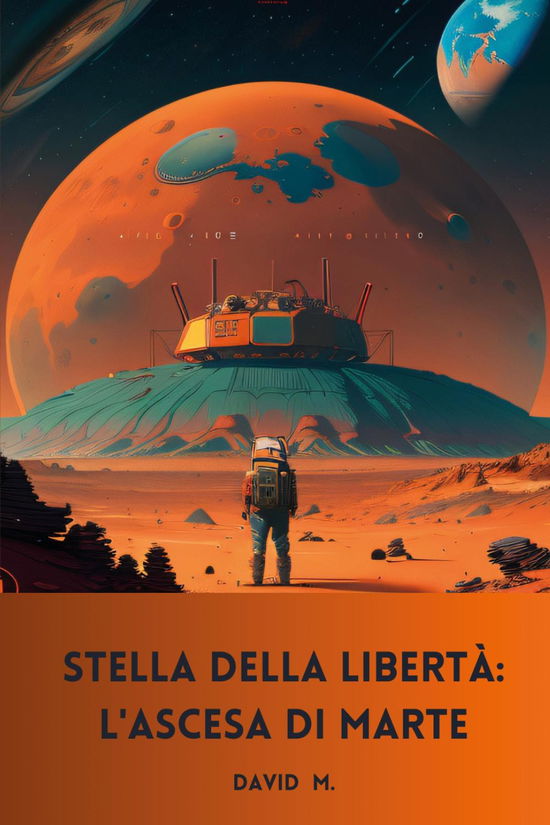 Cover for David M. · Stella Della Liberta. L'ascesa Di Marte (Book)