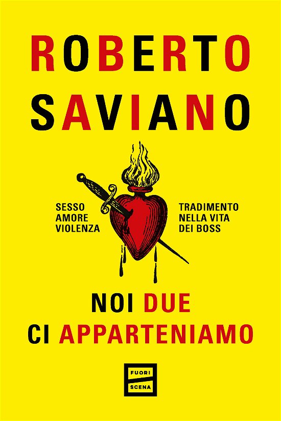 Cover for Roberto Saviano · Noi Due Ci Apparteniamo. Sesso, Amore, Violenza, Tradimento Nella Vita Dei Boss (Book)