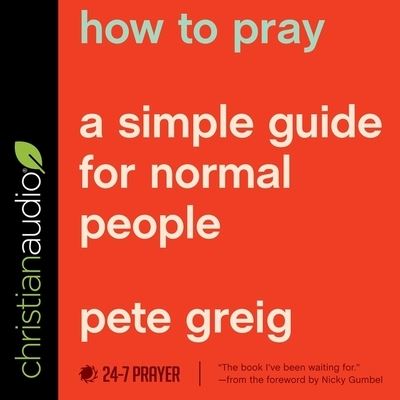 Cover for Pete Greig · How to Pray (CD) (2019)