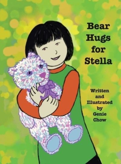 Cover for Genie Chow · Bear Hugs for Stella (Bok) (2023)