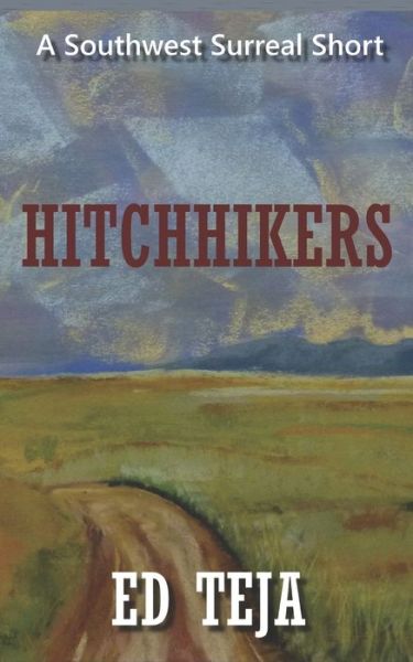 Cover for Ed Teja · Hitchhikers - Southwest Surreal Shorts (Paperback Book) (2021)