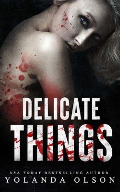 Cover for Yolanda Olson · Delicate Things - Cruelly Beloved (Paperback Book) (2021)