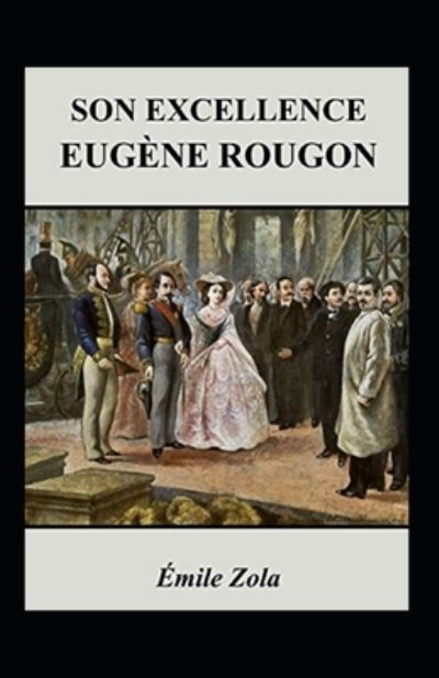Cover for Emile Zola · Son Excellence Eugene Rougon Annote (Pocketbok) (2021)