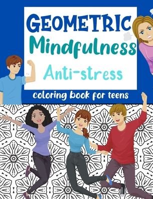 Cover for Golden Cow · Geometric Mindfulness Anti-stress Coloring Book for Teens (Paperback Book) (2020)