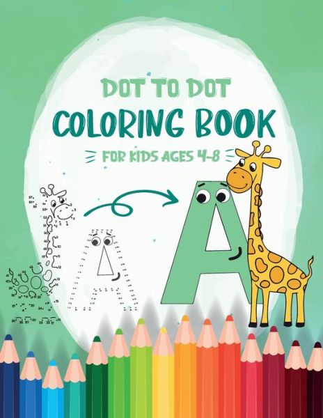 Cover for Xasty Coloring Book for Children · Dot to Dot Coloring Book for Kids Ages 4-8 (Paperback Bog) (2020)