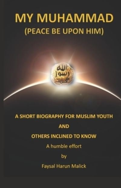 Cover for Faysal Harun Malick · MY MUHAMMAD (Peace be upon him) (Taschenbuch) (2020)