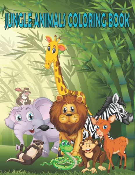 Jungle Animals Coloring Book - Animal World - Książki - Independently Published - 9798646138041 - 15 maja 2020