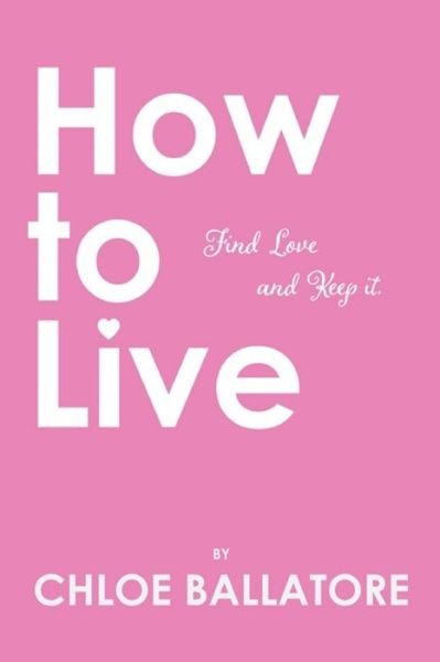 Cover for Chloe Ballatore · How to Live (Paperback Book) (2020)