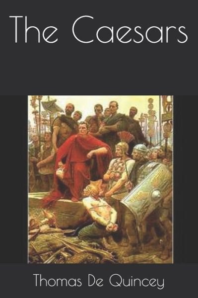 Cover for Thomas de Quincey · The Caesars (Paperback Bog) (2021)