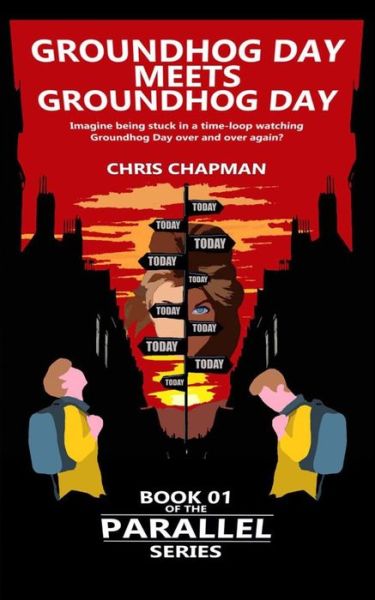 Cover for Chris Chapman · Groundhog Day Meets Groundhog Day: A Pitch In Time (Paperback Book) (2020)