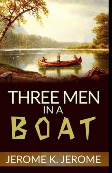 Cover for Jerome K Jerome · Three Men in a Boat Illustrated (Paperback Book) (2021)