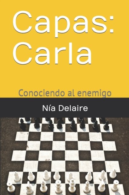 Cover for Nia Delaire · Capas: Carla: Conociendo al enemigo (Pocketbok) (2021)