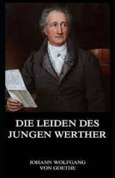 Cover for Johann Wolfgang Von Goethe · Die Leiden des jungen Werther Illustriert (Paperback Book) (2021)