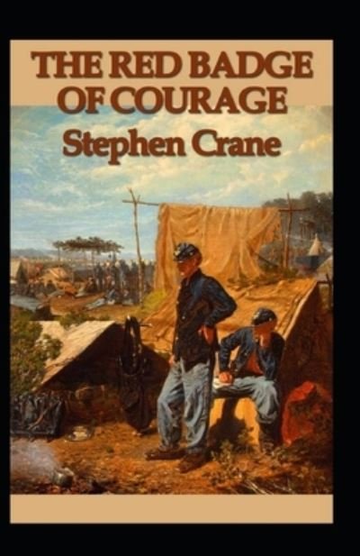 The Red Badge of Courage Annotated - Stephen Crane - Bücher - Independently Published - 9798746199041 - 29. April 2021