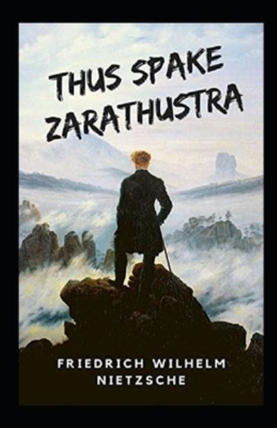 Cover for Friedrich Wilhelm Nietzsche · Thus Spake Zarathustra Annotated (Paperback Bog) (2021)