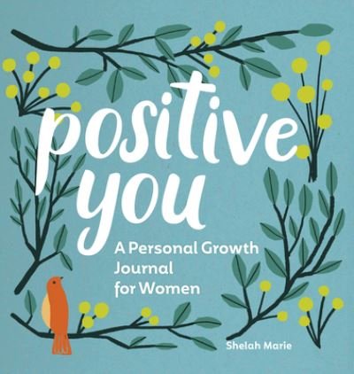 Cover for Shelah Marie · Positive You (Hardcover Book) (2022)