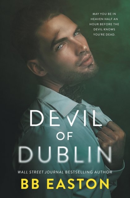 Cover for Bb Easton · Devil of Dublin: A Dark Irish Mafia Romance (Paperback Book) (2022)