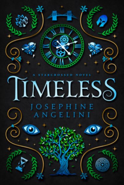 Cover for Josephine Angelini · Timeless: a Starcrossed novel (Starcrossed, 5) (Bok) (2023)